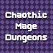 Chaotic Mage Dungeons