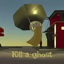 Kill a Ghost