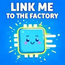 Link Me To The Factory